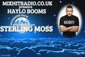 Haylo Booms Moonshine Show with special guest Sterling Moss